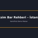 Taksim Bar Rehberi – İstanbul